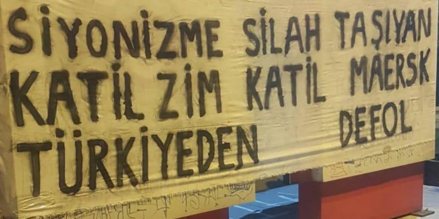 'Katil ZIM Türkiye'den defol' pankartı taşıyanlar gözaltına alındı