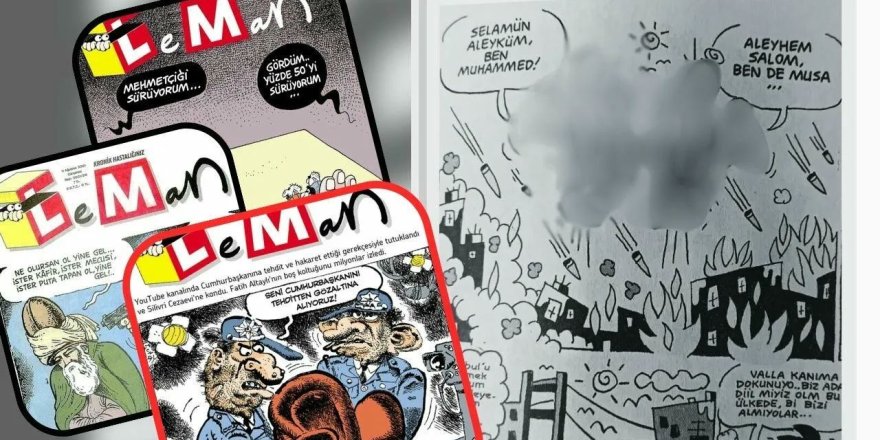 Leman paçavrasından hadsizlik!