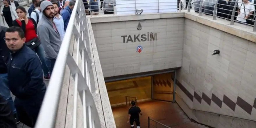 Taksim'deki metro istasyonları geçici süreyle kapatıldı