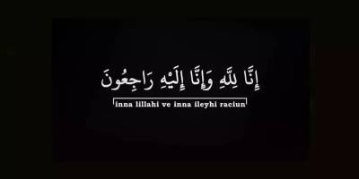 İnne lillahi ve inne ileyhi raciun