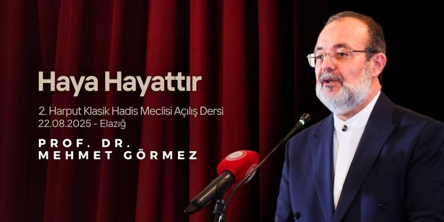 Haya Hayattır | Prof. Dr. Mehmet GÖRMEZ